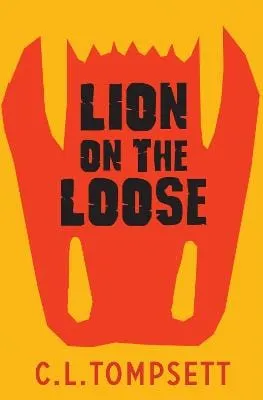 , Alan Marks C. L. Tompsett: Lion on the Loose [2023] paperback